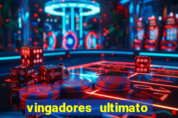 vingadores ultimato dublado download